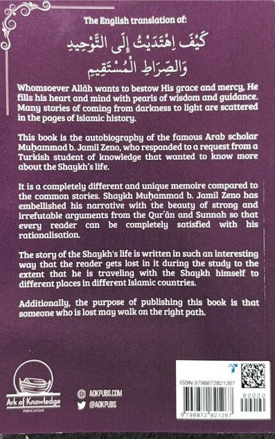 ow I Was Guided To Tawhid And The Straight Path – Autobiography & Islamic Guidance