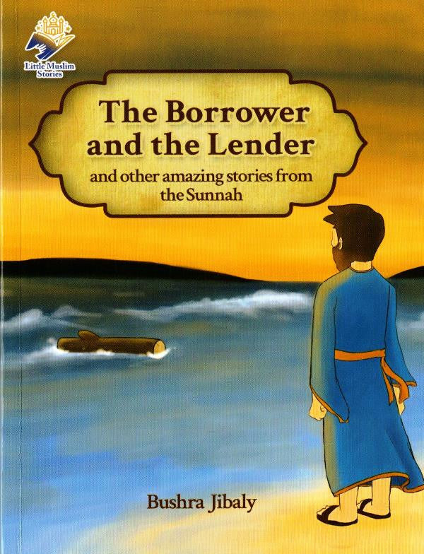 The Borrower and the Lender – Amazing Stories from the Sunnah | Islamic Stories Book for Kids