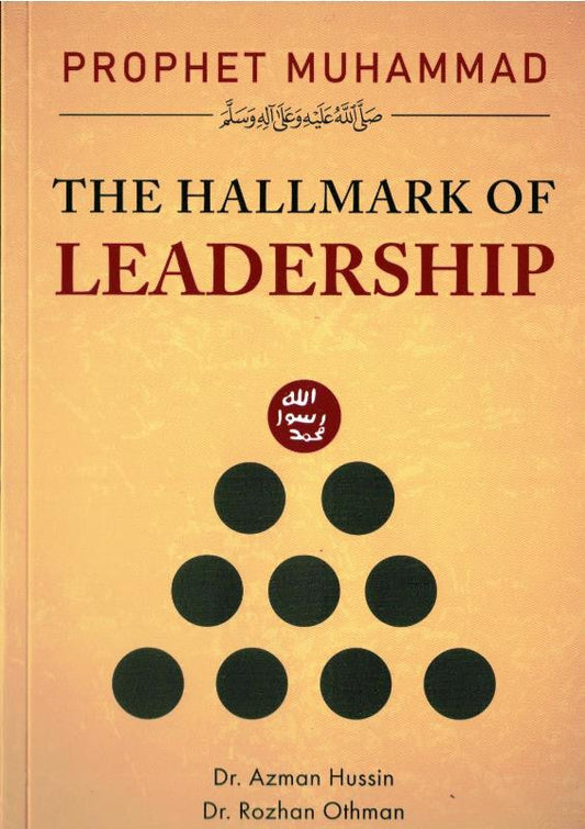 Prophet Muhammad ﷺ: The Hallmark of Leadership | Islamic Leadership & Seerah Book
