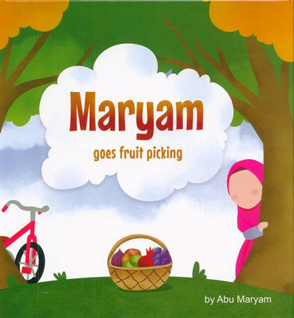 Maryam Goes Fruit Picking with Beautiful Doll – Islamic Children’s Picture Book
