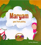 Maryam Goes Fruit Picking with Beautiful Doll – Islamic Children’s Picture Book
