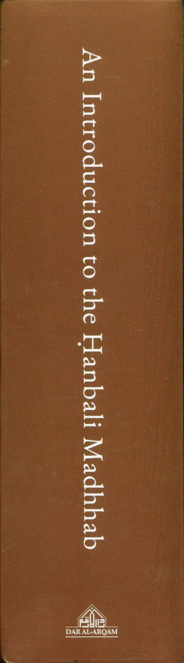 An Introduction to the Hanbali Madhhab by Abd al-Qadir Ibn Badran al-Dimashqi – Complete Guide to Hanbali Fiqh, Islamic Law & Madhhab Principles
