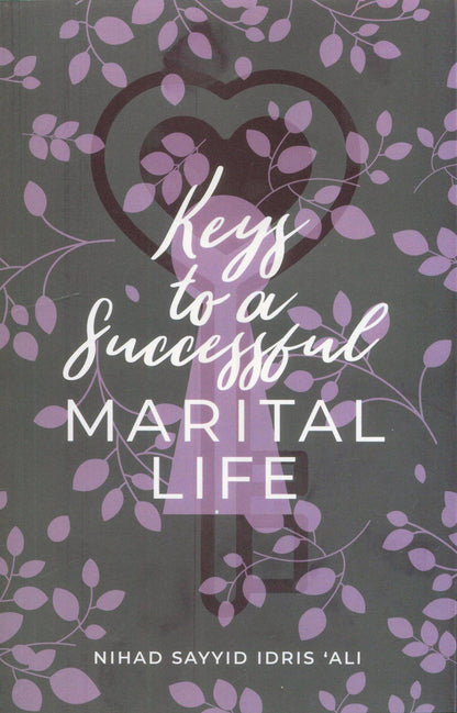 Keys to a Successful Marital Life | Islamic Marriage Guide for Muslim Couples