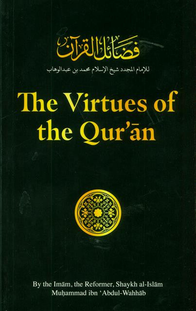 The Virtues of the Qur’an — Islamic Guide to the Blessings, Rewards & Excellence of the Quran