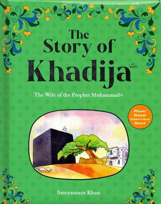 The Story of Khadijah by Saniyasnain Khan | Islamic Biography for Kids