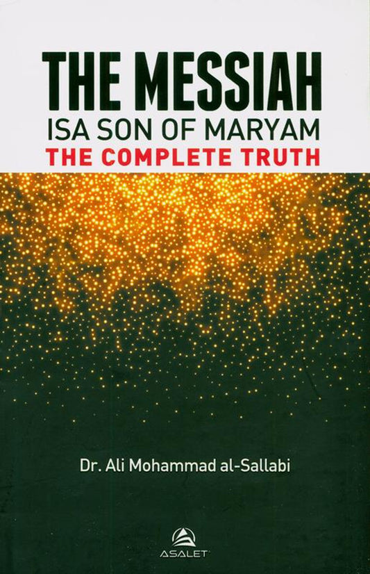 The Messiah Isa Son of Maryam – The Complete Truth -Jesus in Islam Book