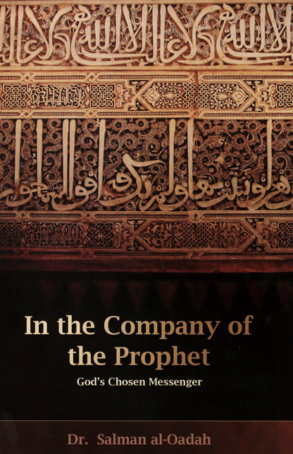 In the Company of the Prophet: God's Chosen Messenger – Inspiring Lessons-islamicbrands