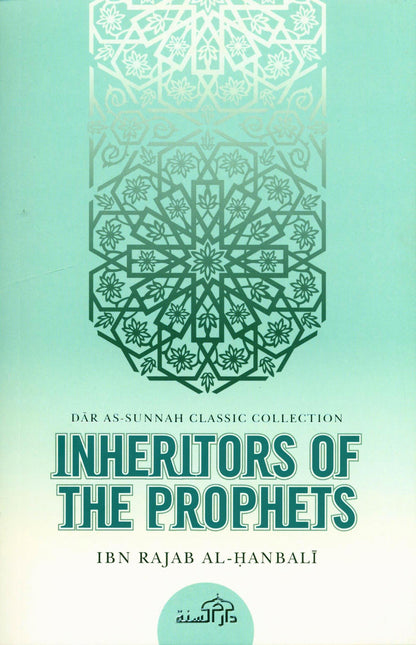 Inheritors Of The Prophets | Ibn Rajab Al-Hanbali