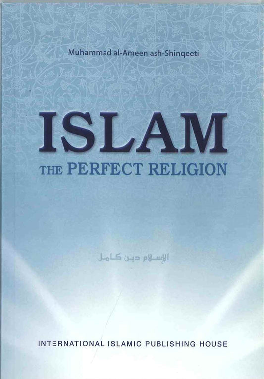 Islam The Perfect Religion By Muhammad al-Ameen ash-Shinqeeti