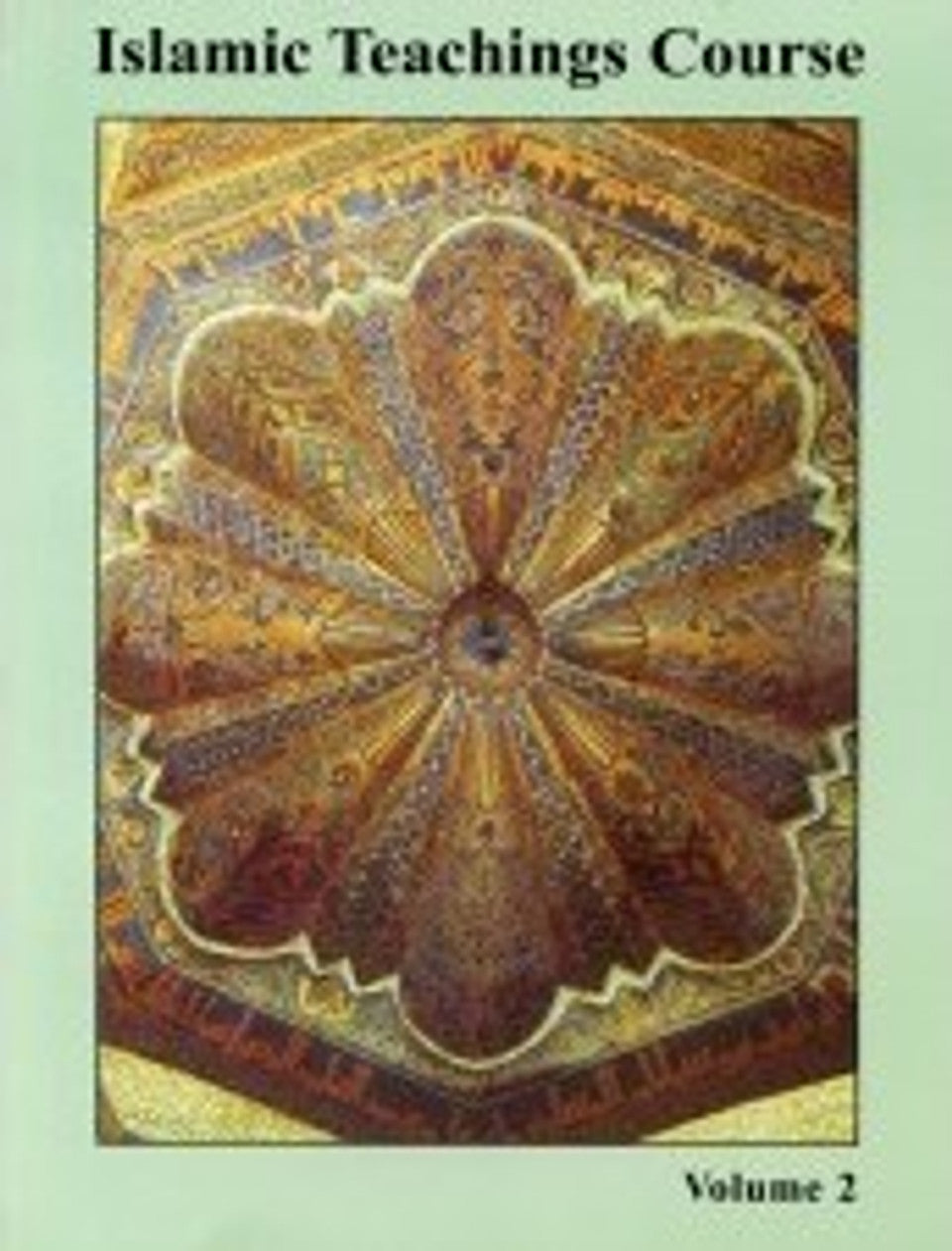 Islamic Teachings Course Vol 2 – Authentic Islamic Knowledge ...