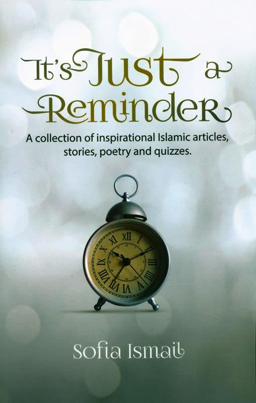 It’s Just a Reminder – Islamic Reflections for Daily Life by Sofia Ismail-islamicbrands