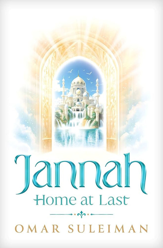 Jannah: Home at Last by Omar Suleiman