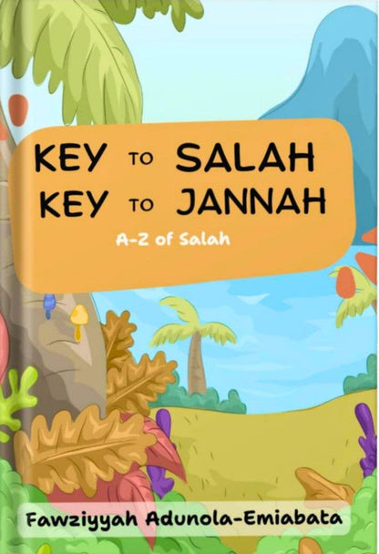 Key to Salah, Key to Jannah – Step-by-Step Islamic Prayer Guide Book-islamicbrands.org