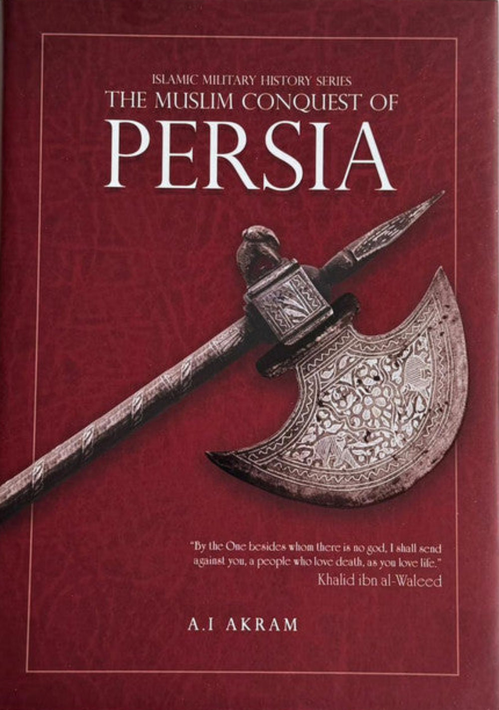 Khalid Ibn Al-Waleed Collection – Muslim Conquests of Persia, Egypt & North Africa | Islamic History Book-islamicbrands