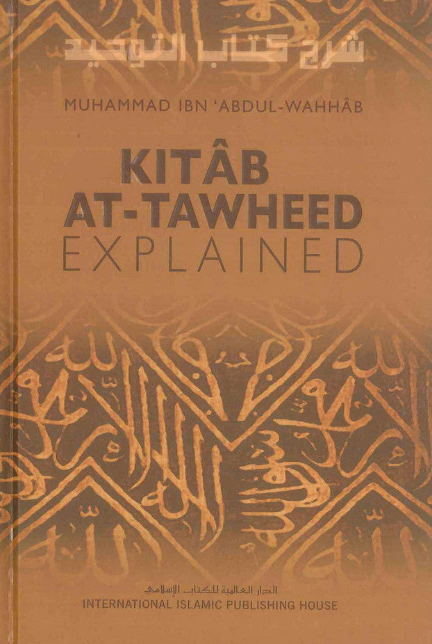 Kitab At-Tawheed Explained – Islamic Monotheism (Aqeedah) by Muhammad ibn Abdul Wahhab-islamicbrands.org