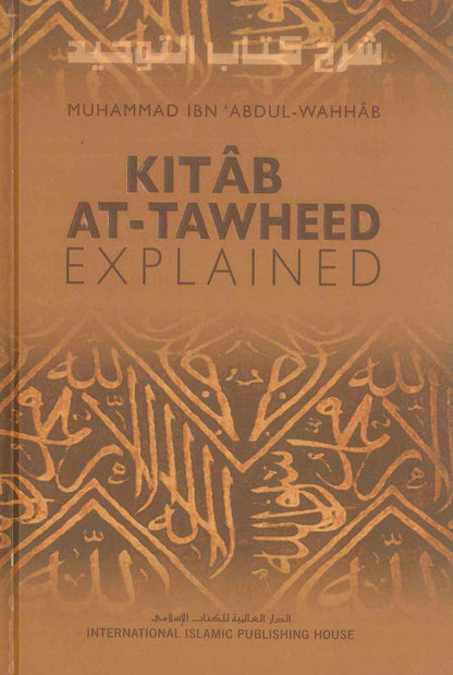 Kitab At-Tawheed Explained – Islamic Monotheism (Aqeedah) by Muhammad ibn Abdul Wahhab-islamicbrands.org