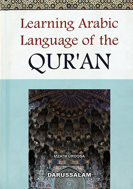 Learning Arabic: Language of the Qur’an – English (Hardcover / English Edition) — Darussalam Publishers.