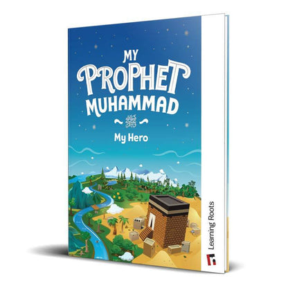 نبيّي محمد، بطلي – كتاب أطفال مُلهم عن النبي صلى الله عليه وسلم