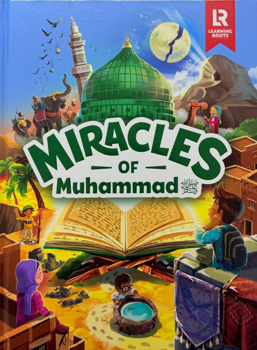 Miracles of Muhammad – Authentic Accounts of the Prophet’s Signs and Wonders