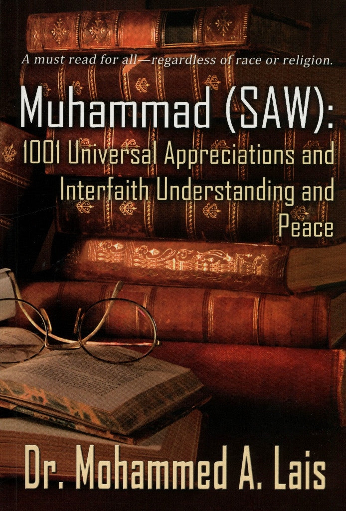 Muhammad (SAW): 1001 Universal Appreciations for Interfaith Understanding and Peace | Islamic Book-islamicbrands