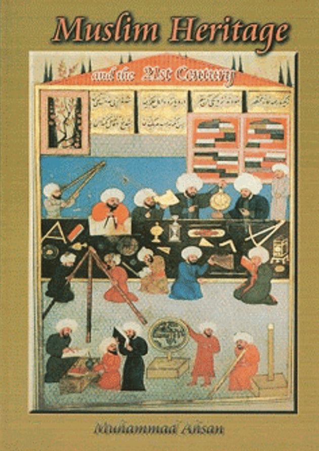 Muslim Heritage and the 21st Century Book | Islamic Civilization by Muhammad Ahsan-islamicbrands.org
