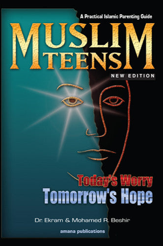 Muslim Teens: A Practical Islamic Parenting Guide | Raising Confident Muslim Teenagers
