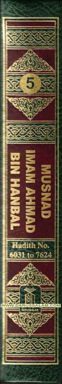 English Translation of Musnad Imam Ahmad Bin Hanbal, Volume 5 (Hadith 6031–7624) – Hardcover Islamic Hadith Collection