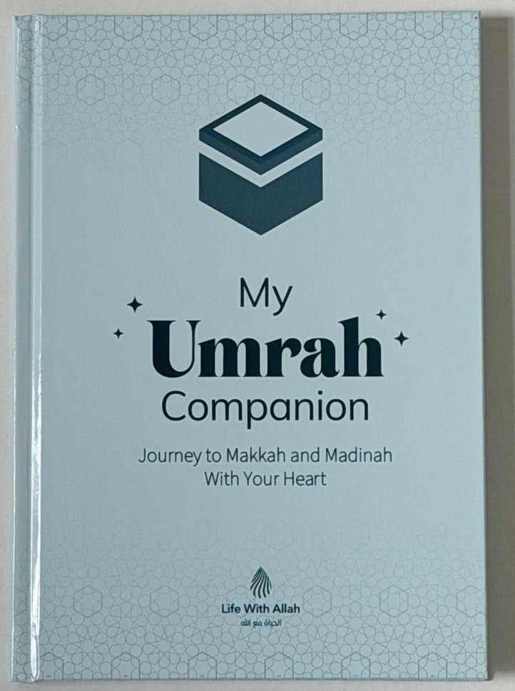 My Umrah Companion - Journey to Makkah and Madinah with your Heart by | Practical Advice