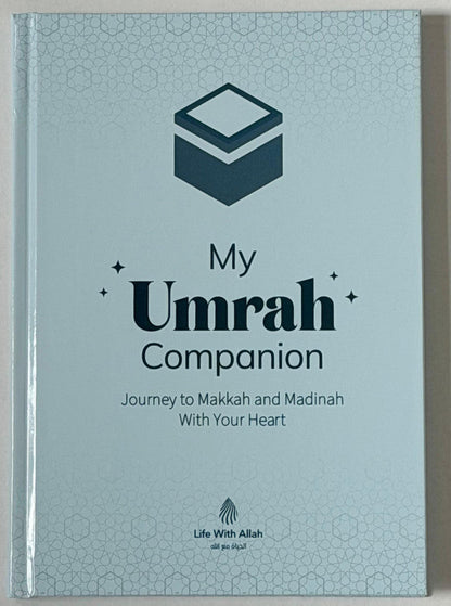 My Umrah Companion - Journey to Makkah and Madinah with your Heart by | Practical Advice