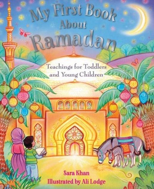My First Book About Ramadan – Islamic Board Book for Toddlers | Teachings for Young Muslim