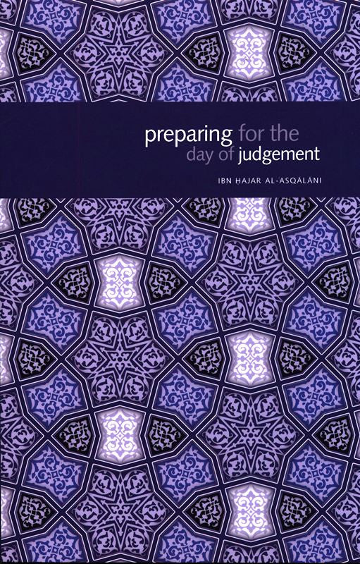 Preparing for the Day of Judgement – Islamic Guidance for the Hereafter (Wise Sayings & Spiritual Advice)
