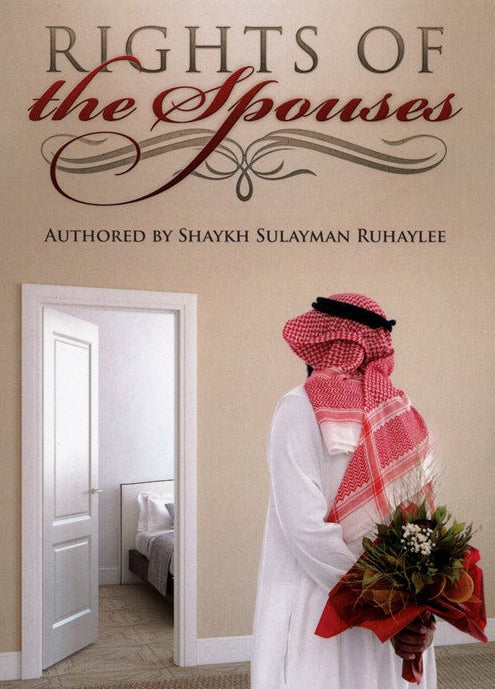 Rights of the Spouses – Islamic Guidance on Marriage Rights & Responsibilities (Paperback)