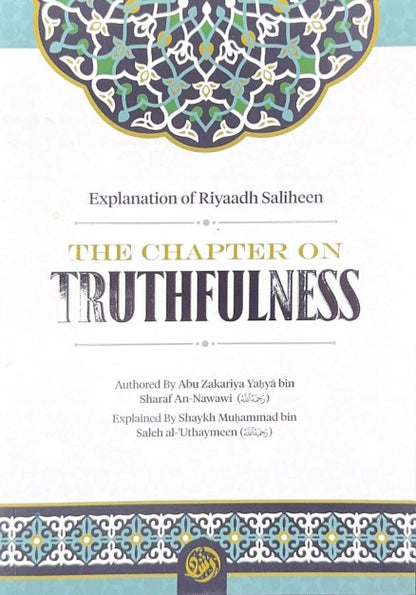 Explanation of Riyadus-Saliheen: The Chapter on Truthfulness – Commentary on Imam An-Nawawi’s Hadith Collection