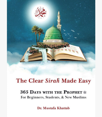 The Clear Sirah Made Easy – 365 Days with the Prophet | Daily Seerah Lessons for Kids & Families