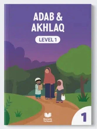 Adab & Akhlaq Levels 1, 2 & 3 for Children | Quranic Tarbiyah | Islamic Character Learning Book