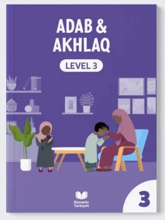 Adab & Akhlaq Levels 1, 2 & 3 for Children | Quranic Tarbiyah | Islamic Character Learning Book