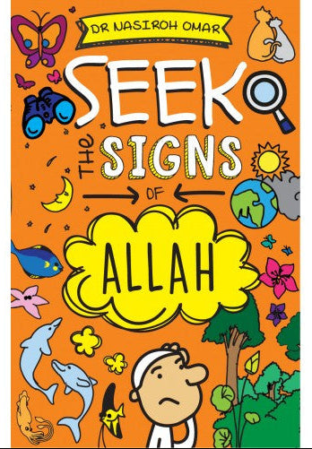 Seek the Signs of Allah by Dr. Nasiroh Omar | Islamic Book on Faith & Tawheed