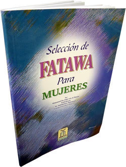 Selección de Fatwas para Mujeres en Español | Selected Islamic Rulings & Guidance
