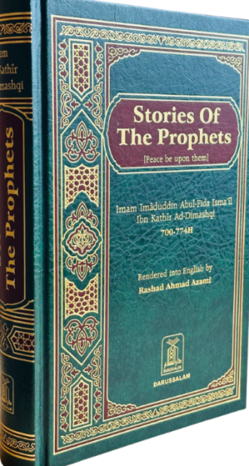 Stories of the Prophets by Ibn Kathir | Islamic History Book | Quran & Hadith Based Stories of Anbiya-islamicbrands.org