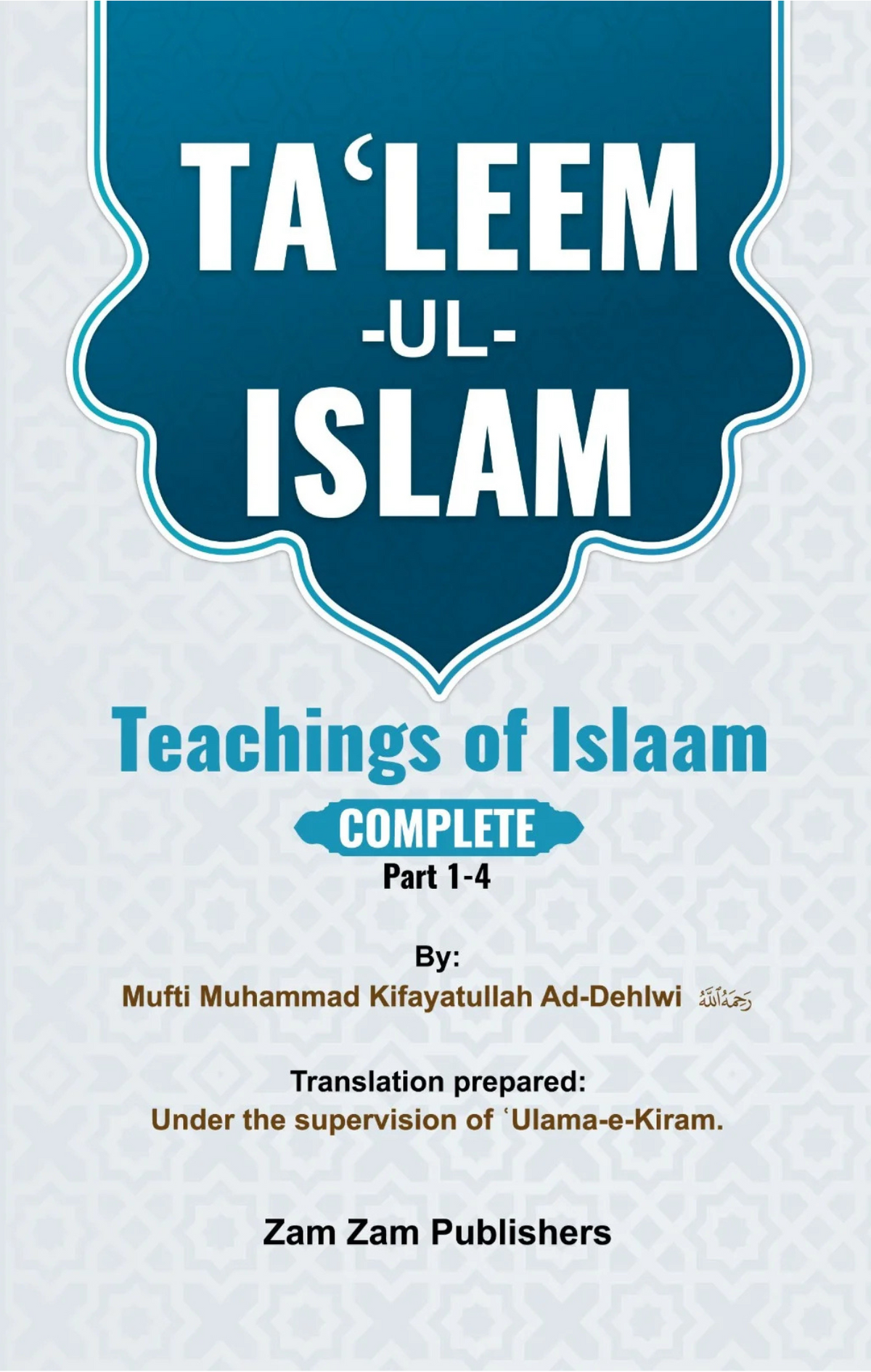 Taleem ul Islaam Complete Parts 1–4 by Mufti Muhammad Kifayatullah | Islamic Beliefs & Fiqh