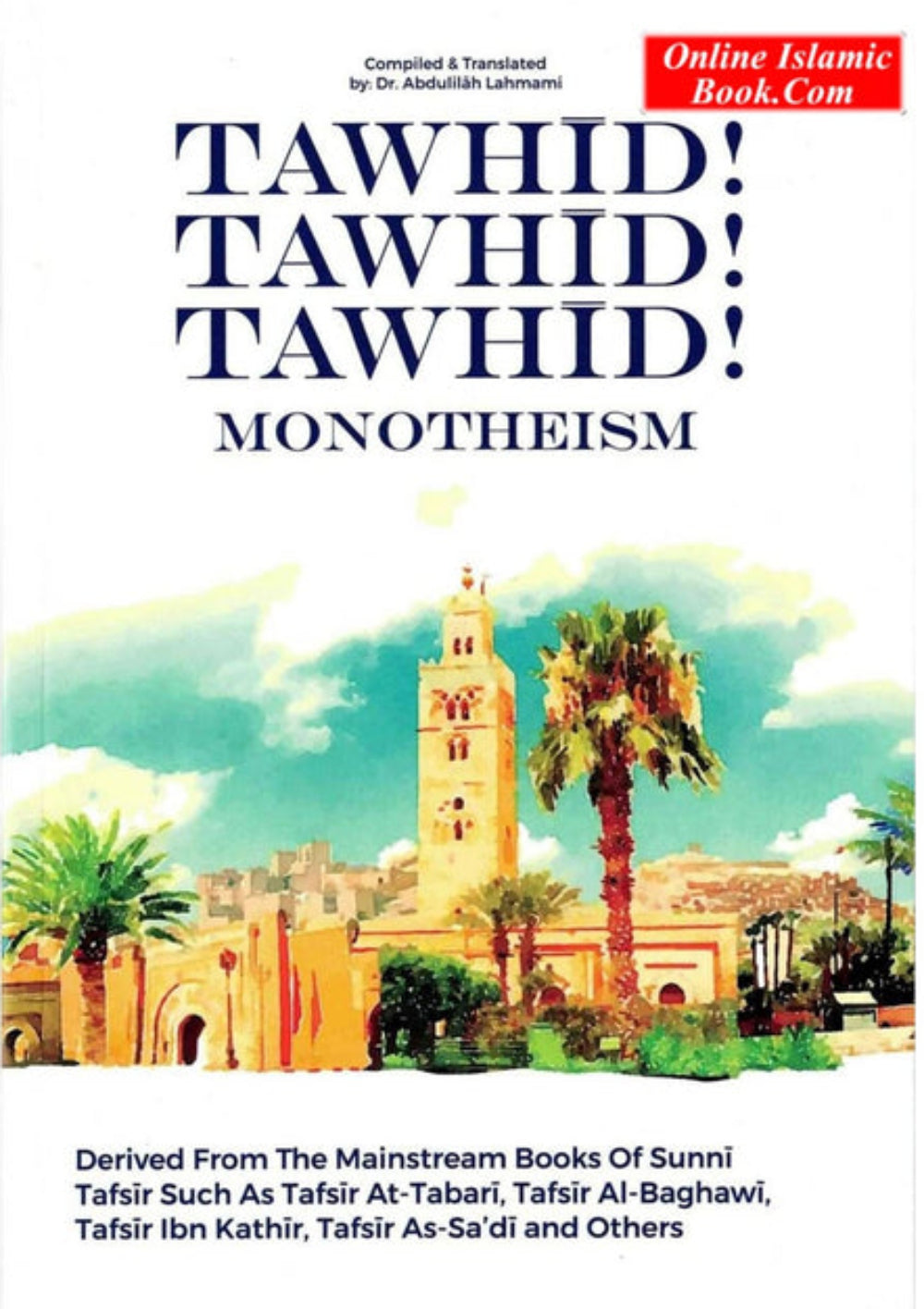 Tawhid Tawhid Tawhid Monotheism – Islamic Creed Book by Abdulilaah Lahmami-islamicbrands