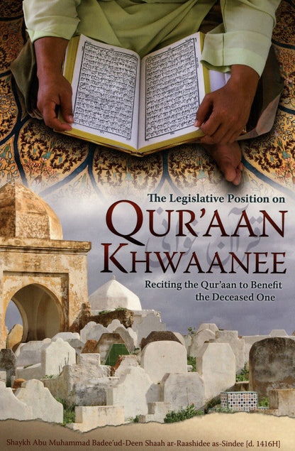 The Legislative Position on Qur'aan Khwaanee