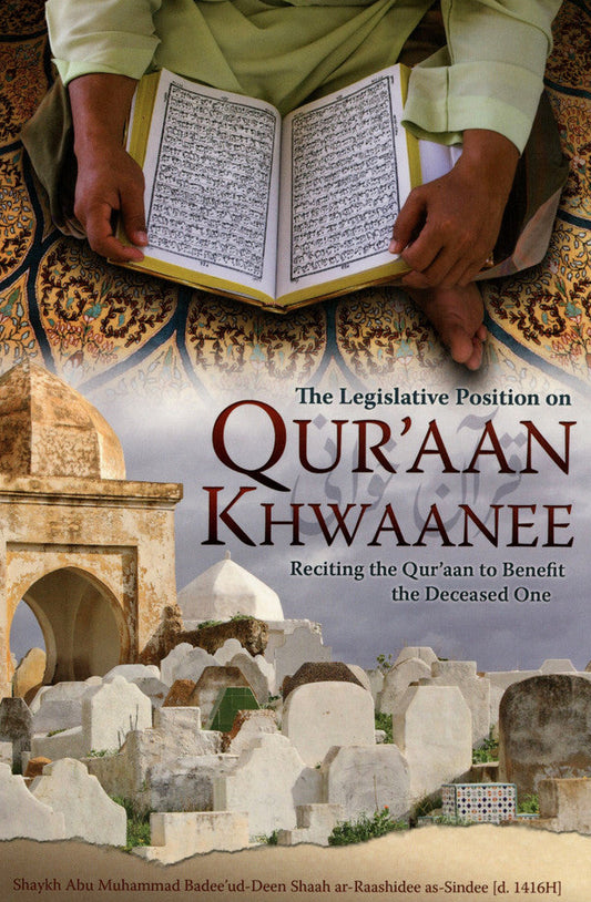 The Legislative Position on Qur'aan Khwaanee