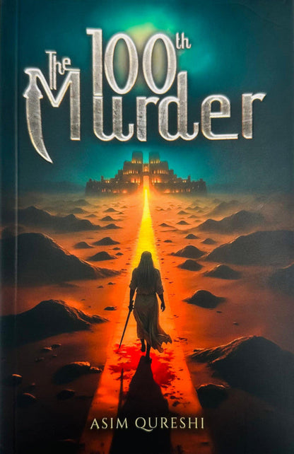 The 100th Murder – A Powerful Islamic Story of Redemption by Asim Qureshi-www.islamicbrands.org