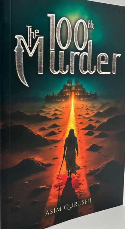 The 100th Murder – A Powerful Islamic Story of Redemption by Asim Qureshi-www.islamicbrands.org