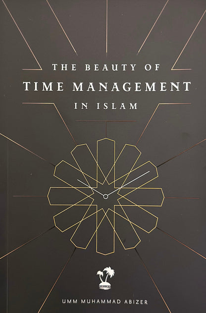 The Beauty of Time Management in Islam – Islamic Productivity & Self-Development Book-islamicbrands.org