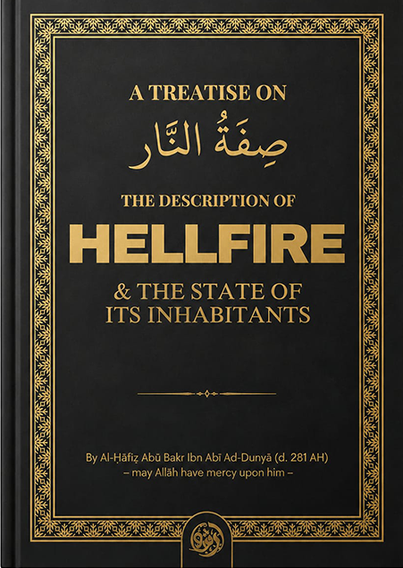 The Description of Hellfire & the State of Its Inhabitants | Islamic Book on the Hereafter-islamicbrands.org