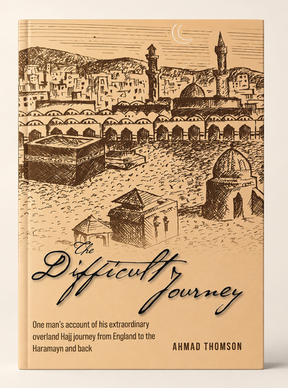 The Difficult Journey by Ahmad Thomson | Islamic Spiritual Growth Novel-islamicbrands
