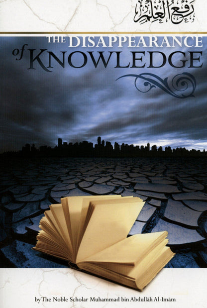 The Disappearance of Knowledge – Causes, Decline & Revival of Islamic Knowledge | Muhammad al-Imam