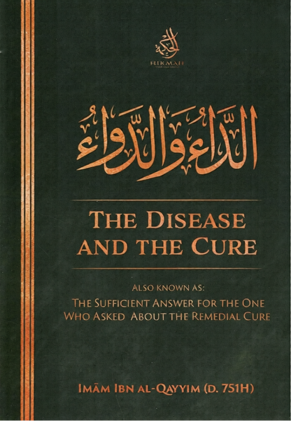 The Disease and the Cure by Imam Ibn al-Qayyim | Diseases of the Heart & Their Remedies-islamicbrands